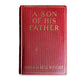 A Son of His Father - 1925 First Edition Classic Hardcover Novel