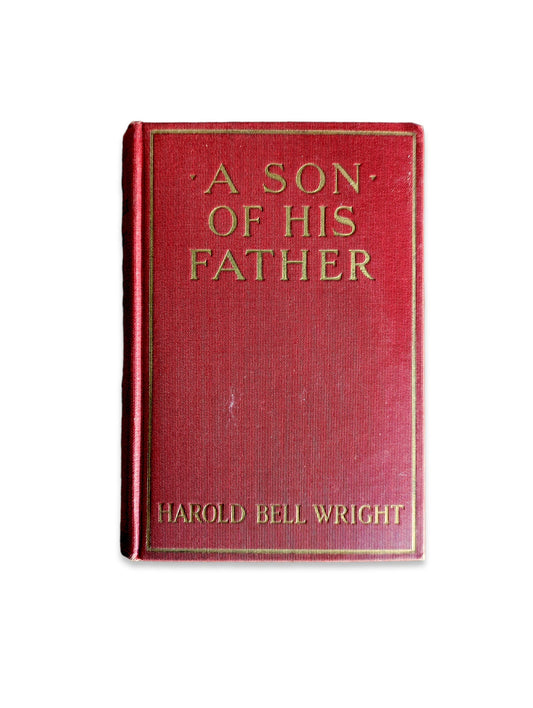 A Son of His Father - 1925 First Edition Classic Hardcover Novel